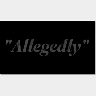 Allegedly Posters and Art